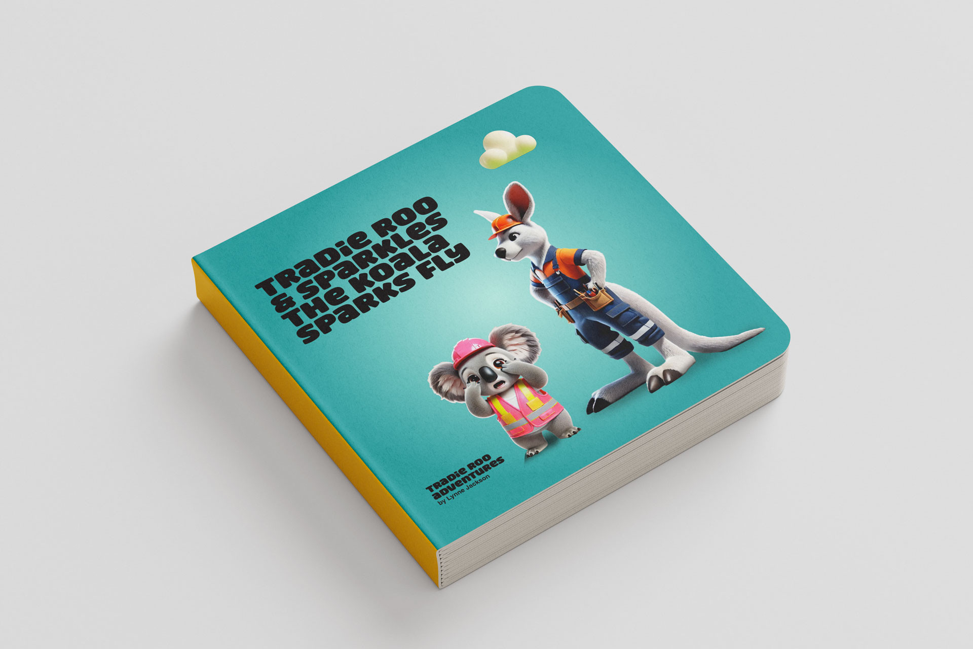 Tradie Roo and Sparkles the Koala Sparks Fly Hard Backed Book