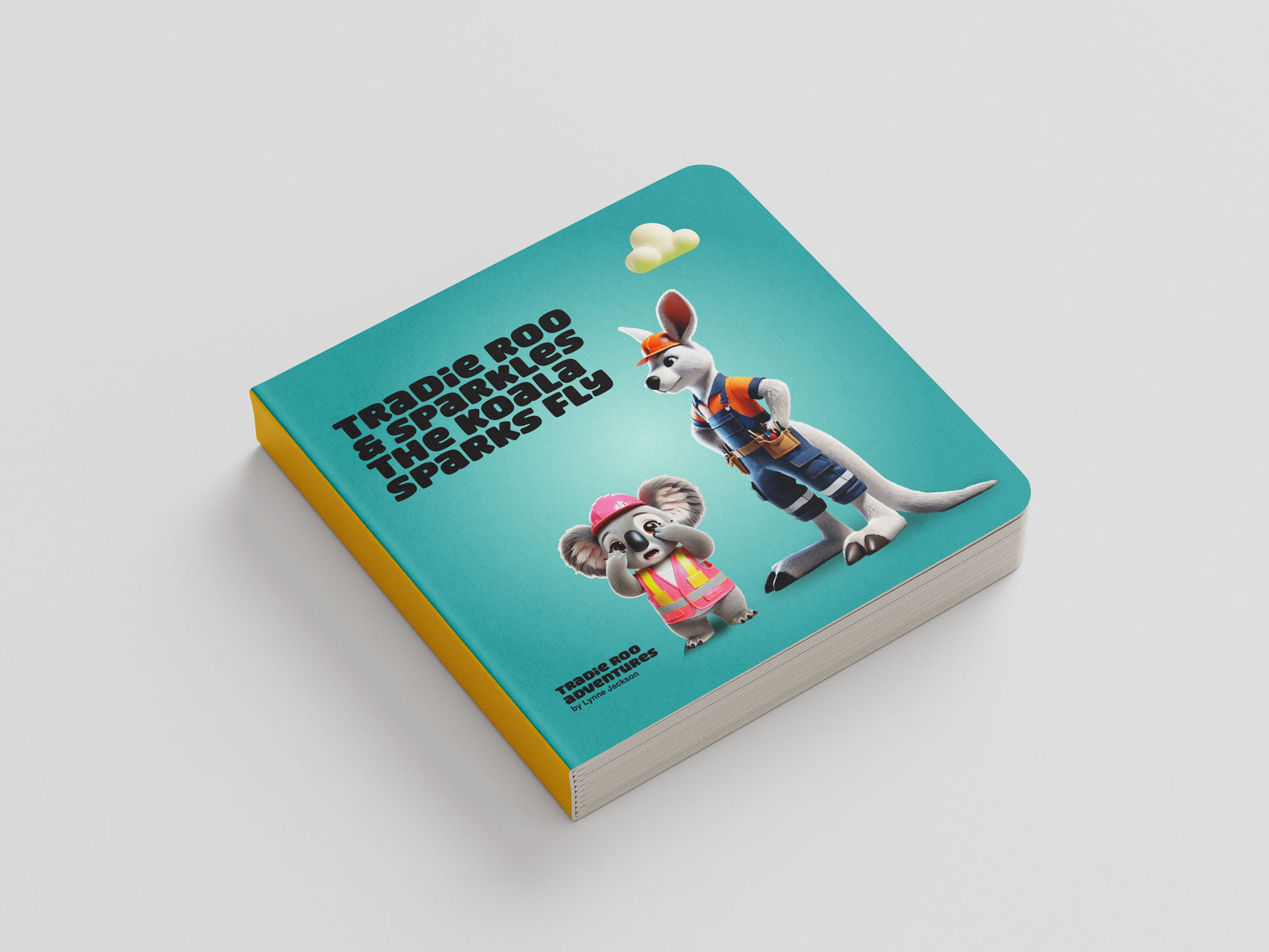 Tradie Roo and Sparkles the Koala Sparks Fly Hard Backed Book