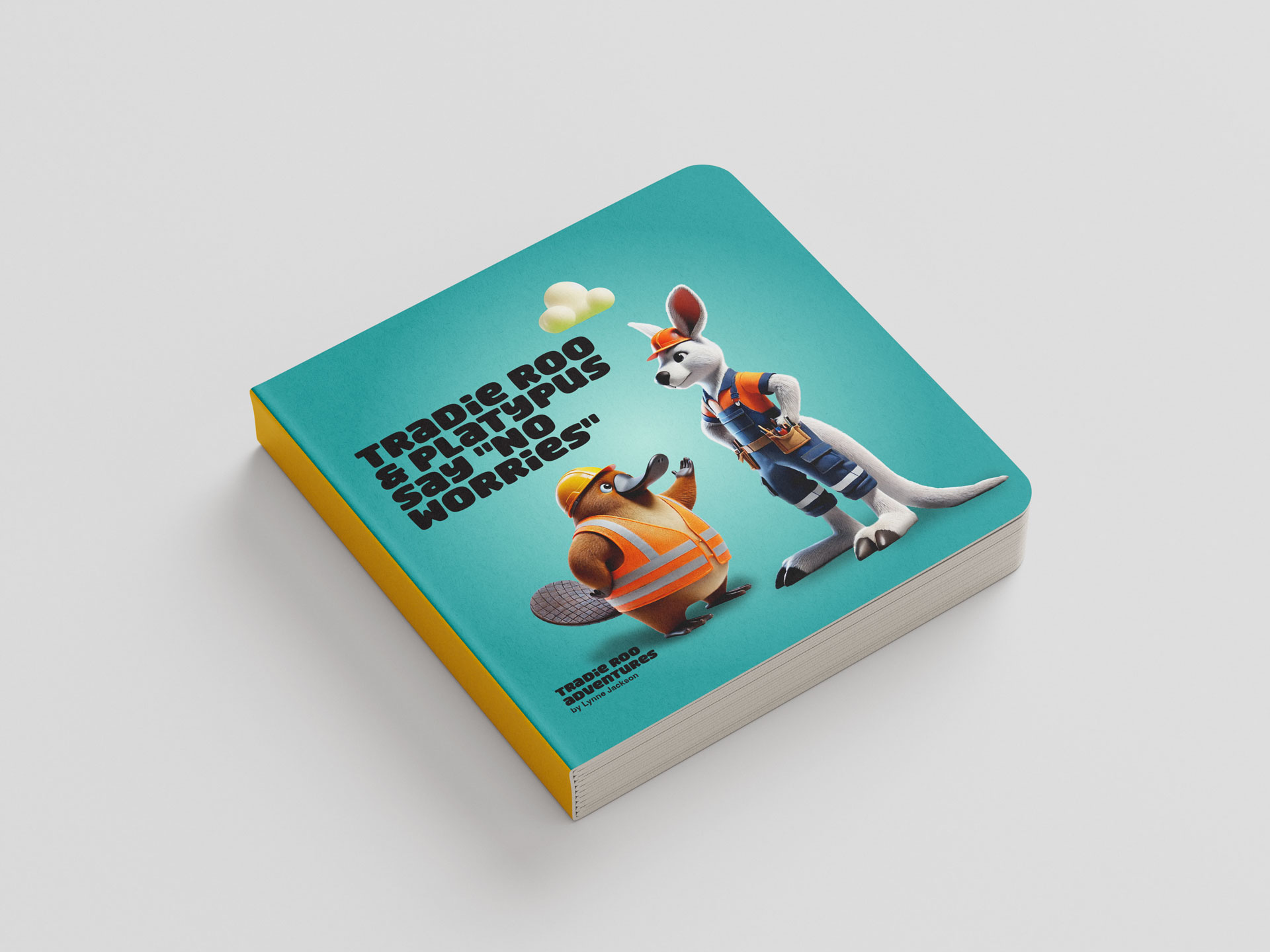 Tradie Roo and Platypus Say "No worries" Hard Backed Book